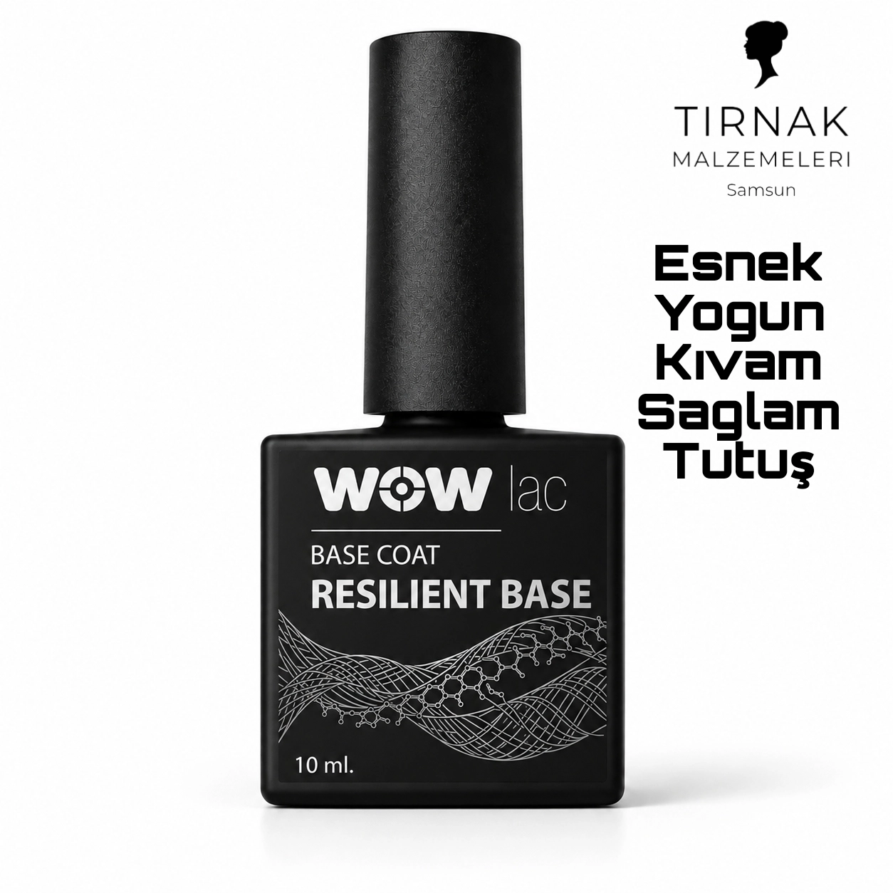 WOWLAC RESILIENT BASE 10ML YOĞUN KIVAM ESNEK